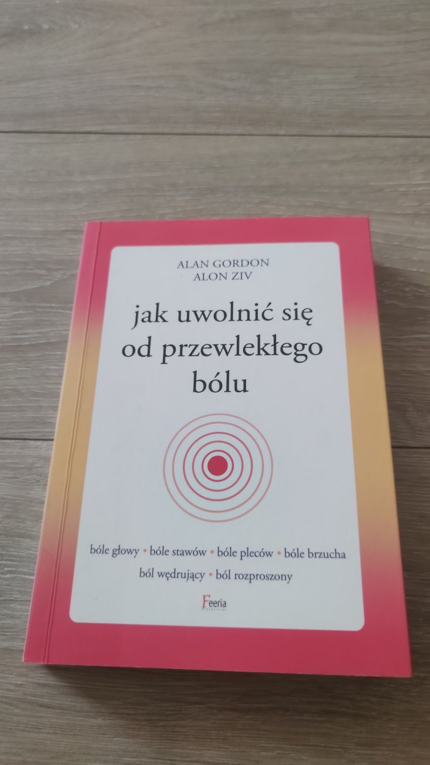 Jak uwolnić się od przewlekłego bólu. Alan Gordon