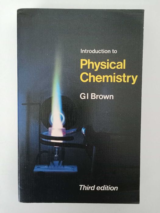 Introduction to Physical Chemistry - GI Brown