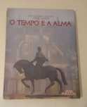 O tempo e a alma I e Ii  - José Hermano Saraiva **