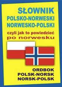 Słownik polsko - norweski norwesko - polski czyli jak - Szymańska Oli