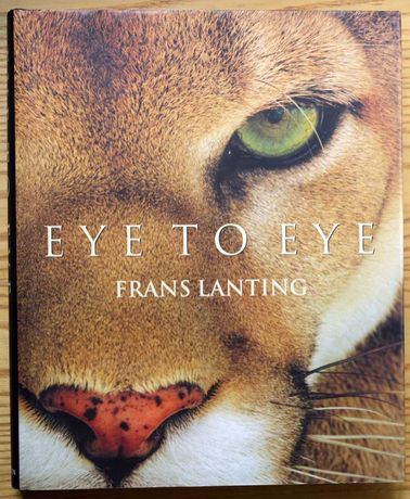 Frans Lanting - Eye to Eye. 27x34 cm