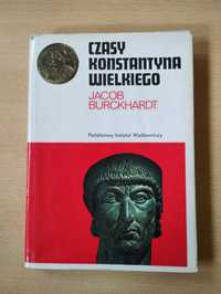 J. Burckhardt - Czasy Konstantyna Wielkiego (Seria Ceram / Ceramowska)