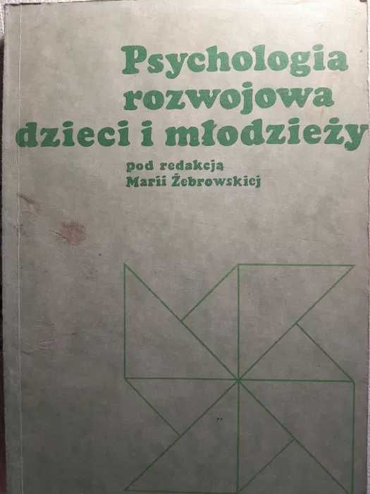 "Psychologia rozwojowa dzieci i młodzieży" red. M. Żebrowska