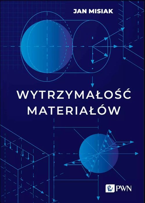 Wytrzymałość Materiałów Jan Misiak Nowa