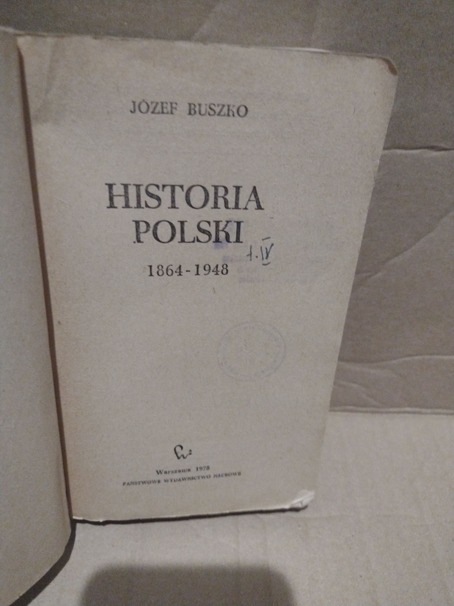 Józef Buszko Historia Polski od 1864 do 1948