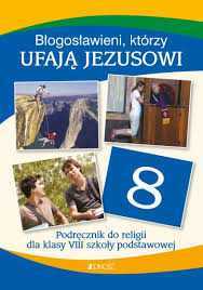 Religia 8 Błogosławieni, którzy ufają Jezusowi