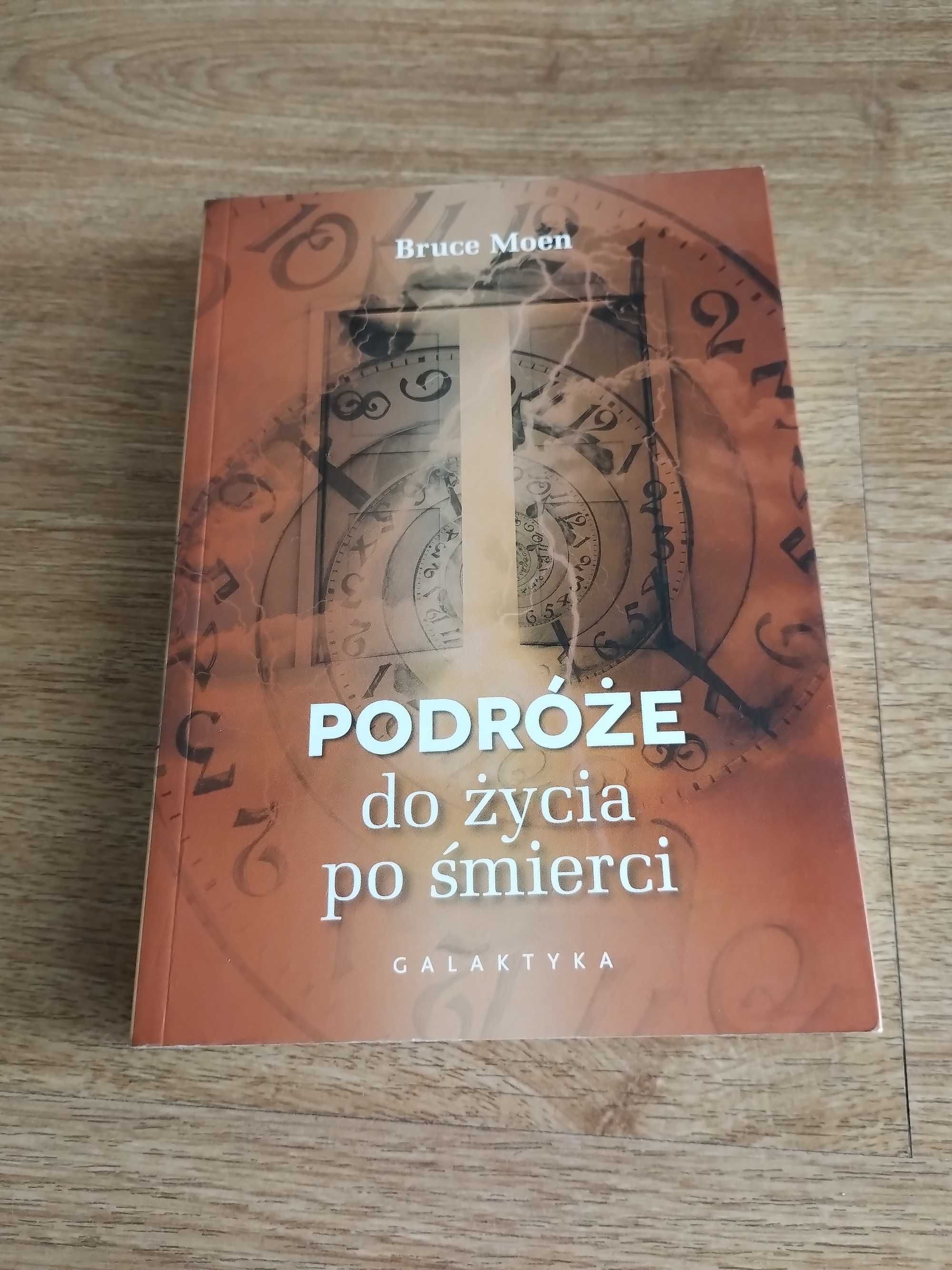 Podróże do życia po śmierci. Mapa Ziemi Nieznanej - Bruce Moen | NOWA