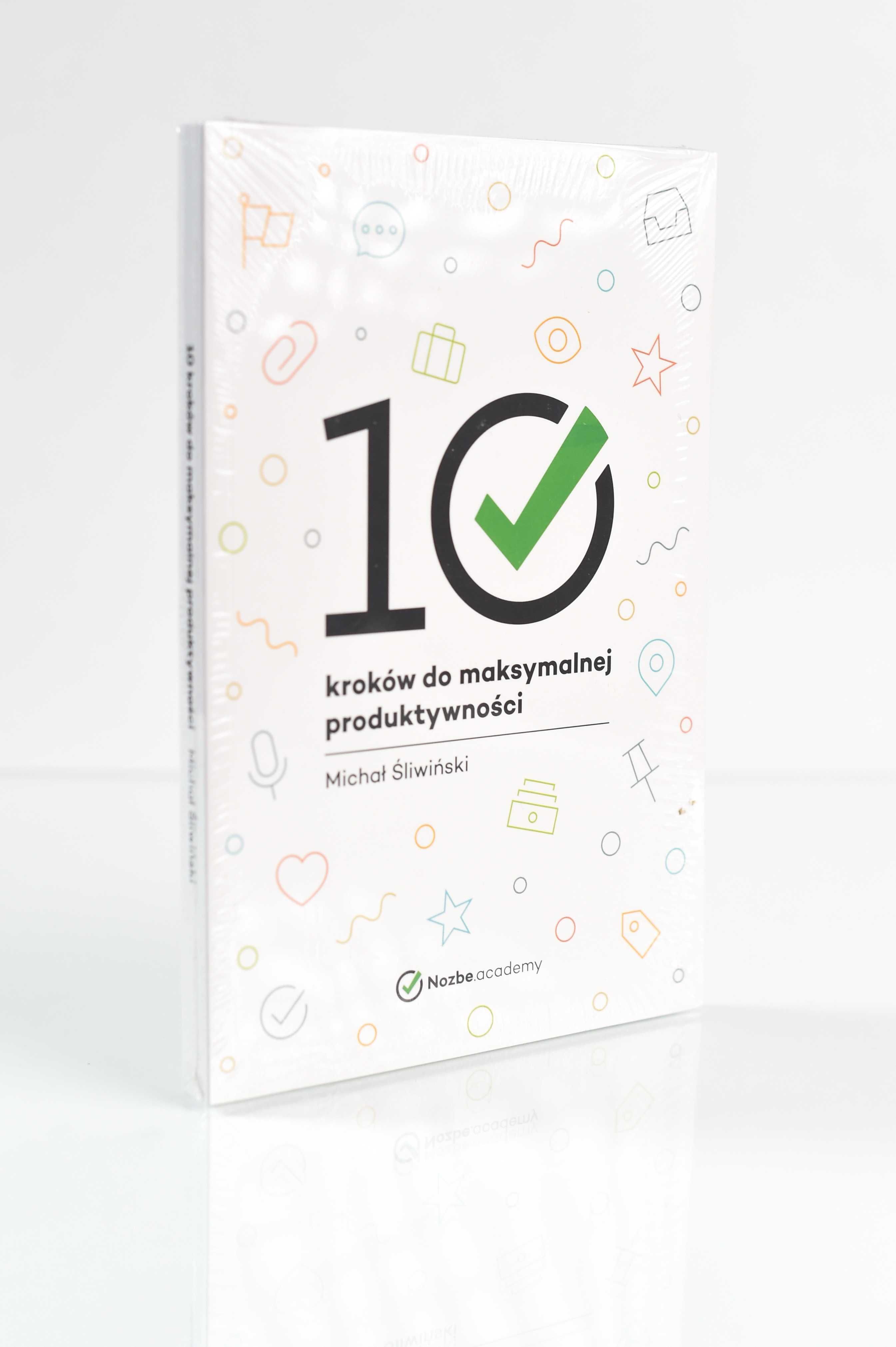 KSIĄŻKA 10 kroków do maksymalnej produktywności - Michał Śliwiński
