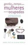 Gestão de Tempo para mulheres (muito) ocupadas  [Portes Grátis]
