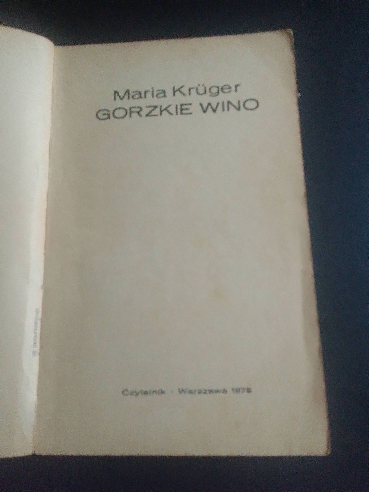 Gorzkie wino, Maria Kruger