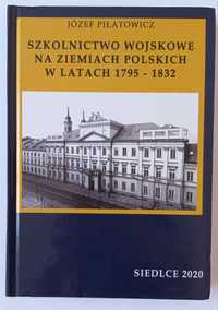 Szkolnictwo wojskowe na ziemiach polskich w latach 1795 - 1832