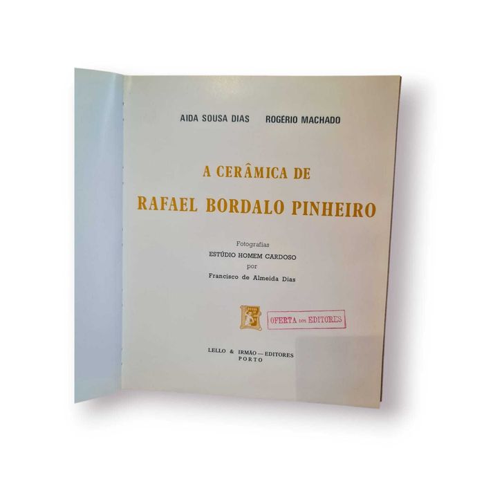 Livro “A Cerâmica de Rafael Bordalo Pinheiro” – (Lello & Irmão –Porto)