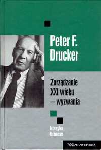 Zarządzanie XXI wieku wyzwania Peter Ferdinand Drucker klasyka biznesu