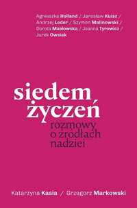 Siedem Życzeń. Rozmowy O Źródłach Nadziei