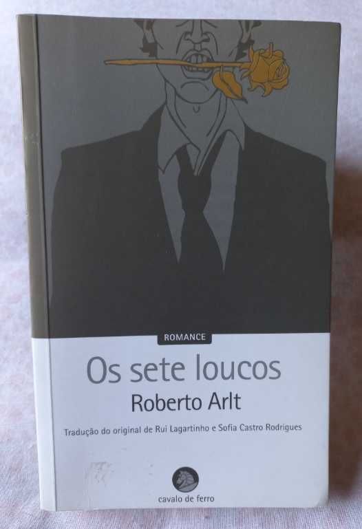 Os Sete Loucos - Roberto Arlt