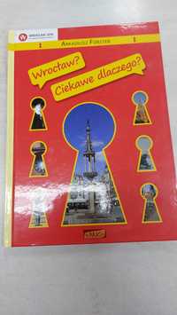 Wrocław? Ale dlaczego? Arkadiusz Forster