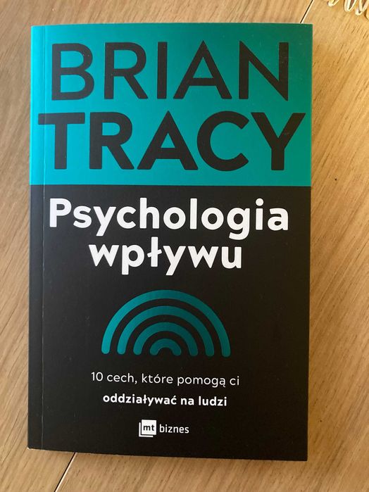 "Psychologia wpływu" - Brian Tracy