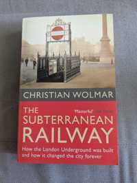 Christian Wolmar. The Subterraean Railway