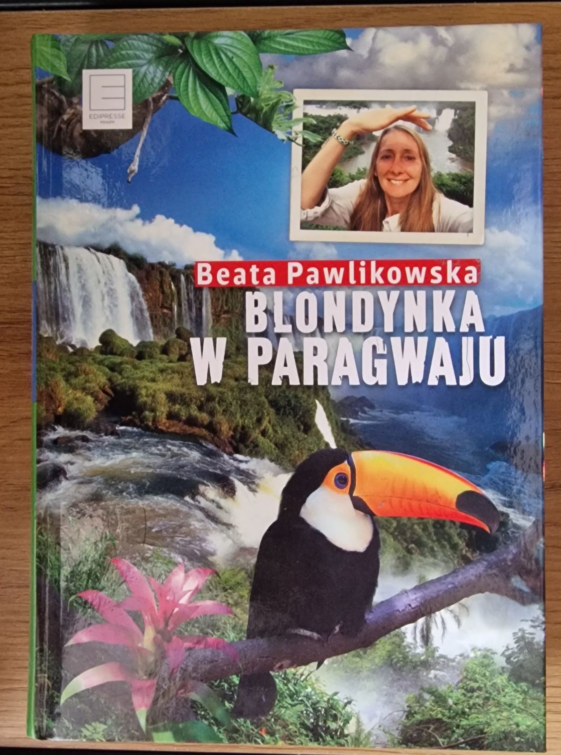Książka przewodnik Blondynka w Paragwaju Beata Pawlikowska podróże tur