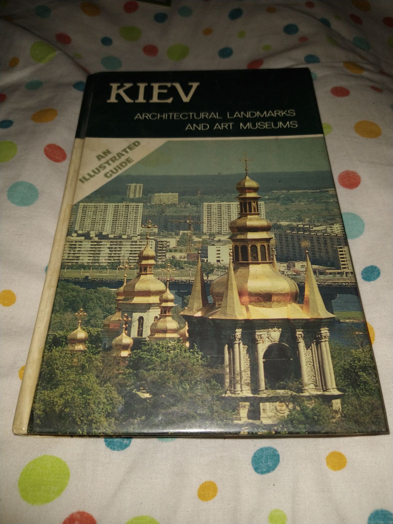 Kiev-Architectural Landmarks and Art Museums/An Illustrated Guide/Engl