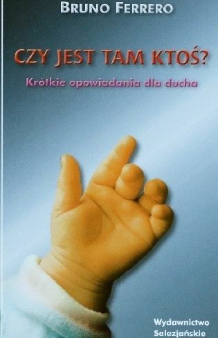 Czy Jest Tam Ktoś? Bruno Ferrero