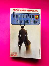 Tempo para Amar e Tempo para Morrer - Erich Maria Remarque