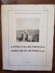 Dr. Victor Manuel Leal Pereira Neves - A antiga Vila de Sortelha