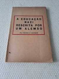 A Educação Nazi Descrita por um Alemão - Peter F. Wiener