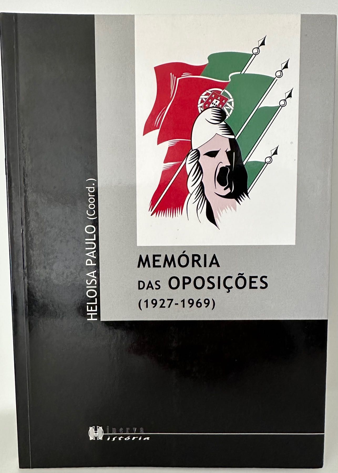 Memória das Oposições (1927/1969) - Coord. Heloisa Paulo - 2010