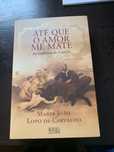 Livro Ate que o Amor me Mate “As mulheres de Camões”