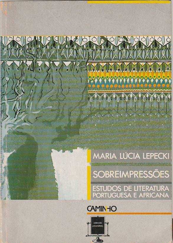 Sobreimpressões – Estudos de literatura portuguesa e africana- Lepecki