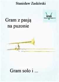 Gram z pasją na puzonie Gram solo i. - Stanisław Zaskórski