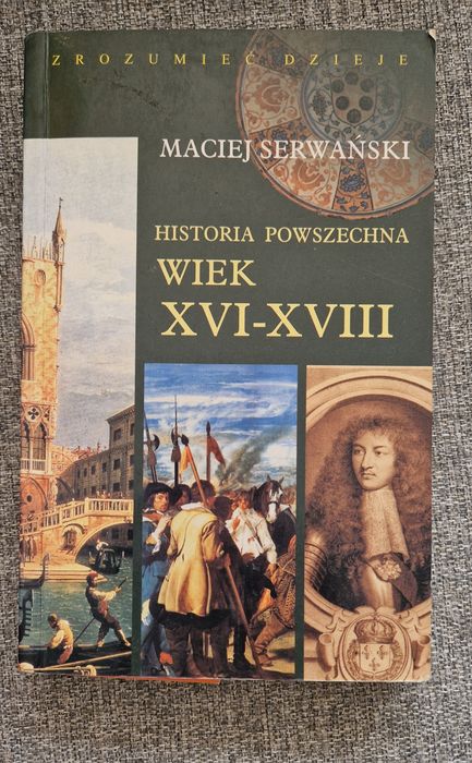 Wiek XVI-XVIII Historia powszechna M.Serwański