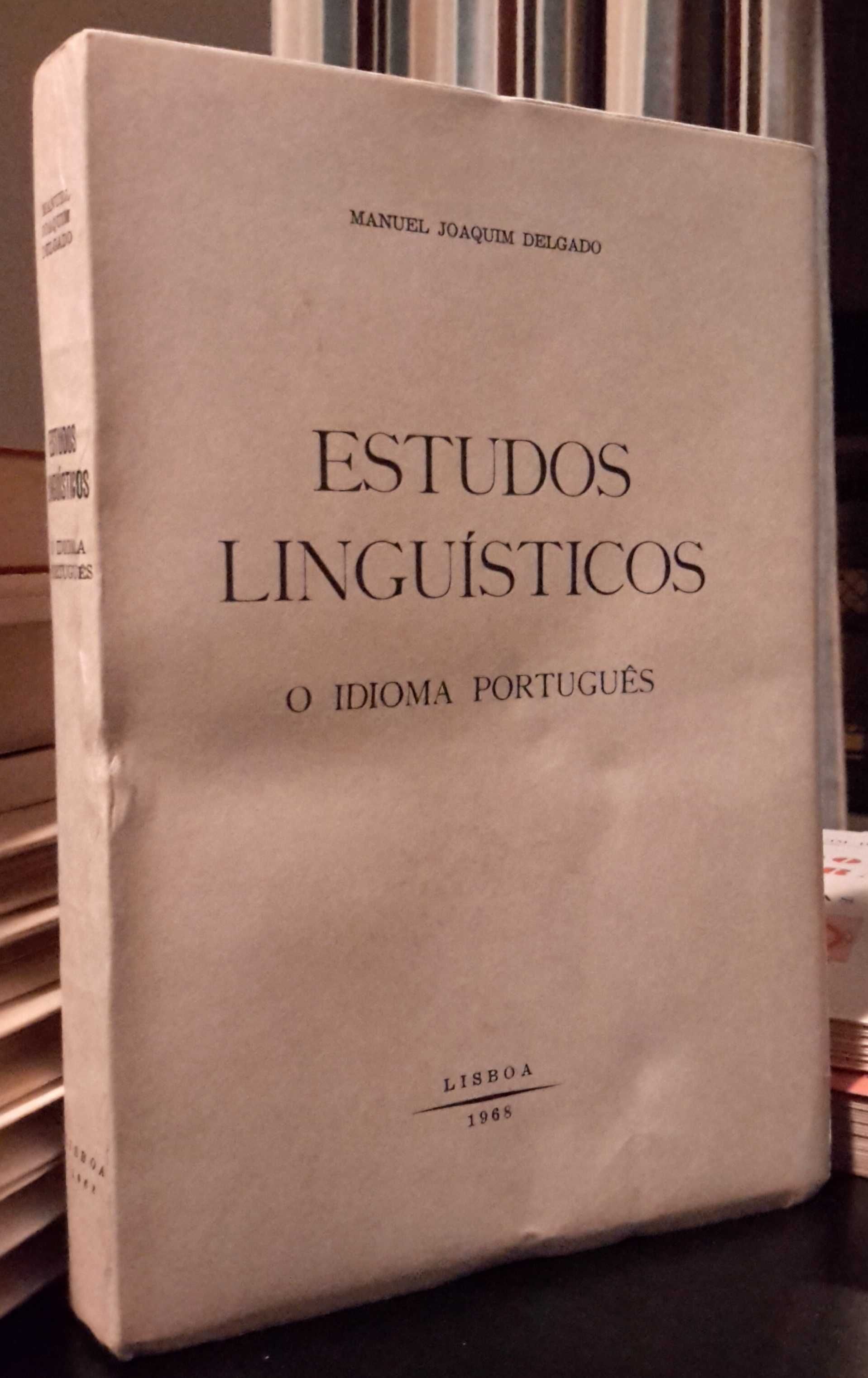 Manuel Joaquim Delgado - Estudos Linguísticos - O Idioma Português