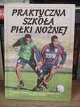 Książka Praktyczna szkoła piłki nożnej