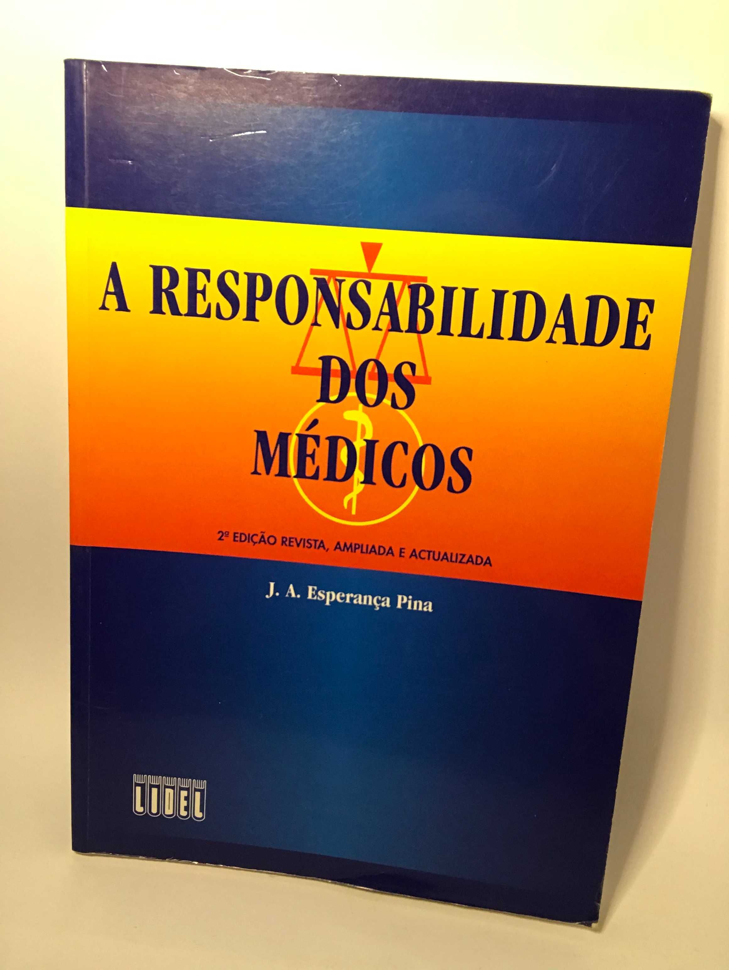 A Responsabilidade dos Médicos - J. A. Esperança Pina