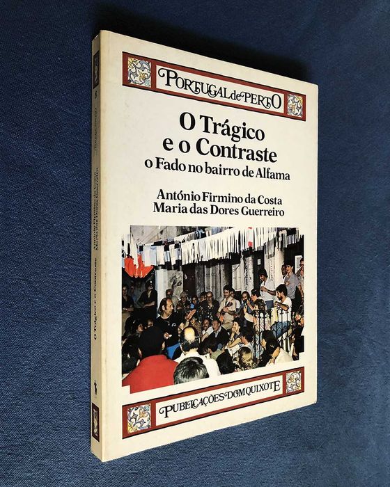 O TRÁGICO E O CONTRASTE - O Fado no Bairro de Alfama