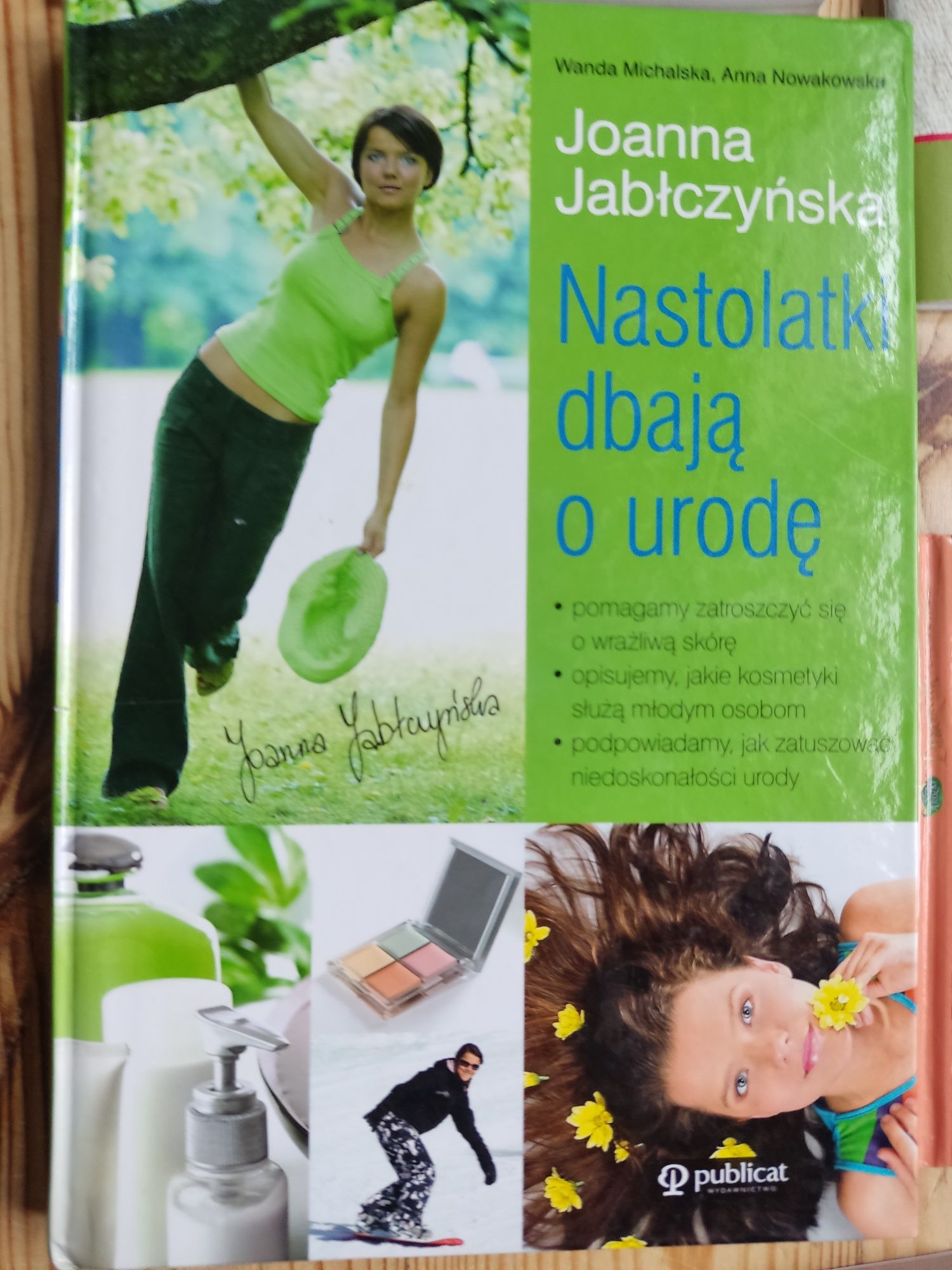 Nastolatki dbają o urodę Joanna Jabłczyńska