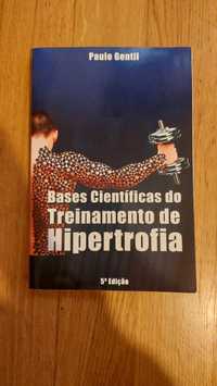 Bases científicas do treinamento de hipertrofia - Paulo Gentil