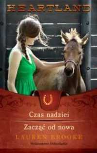 Heartland 17 - 18 Czas nadziei / Zacząć od.. - Lauren Brooke