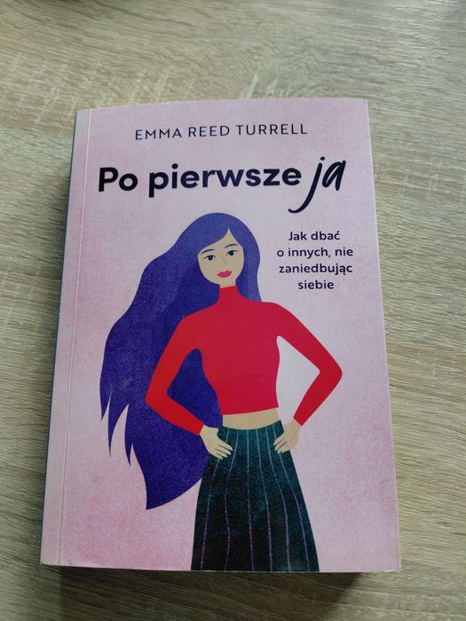 "Po pierwsze ja" Emma Reed Turrell