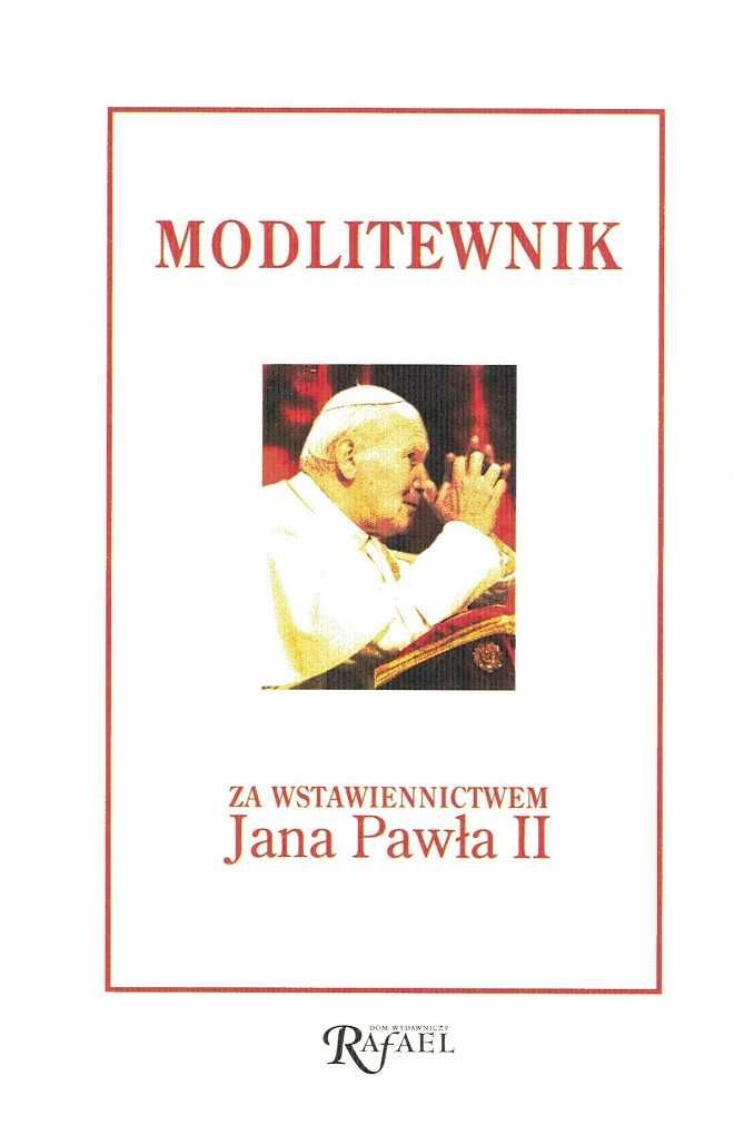 Modlitewnik za wstawiennictwem Jana Pawła II ks. Henryk Romanik