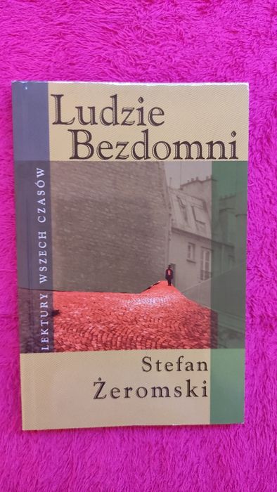 "Ludzie Bezdomni" - Stefan Żeromski