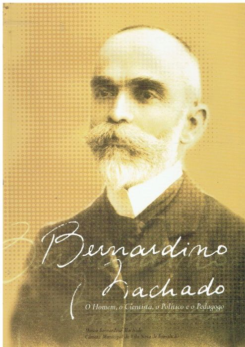 9702 Bernardino Machado, o homem, o cientista, o político e o pedago