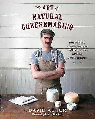 Livro "Art Natural Cheesemaking"-David Asher