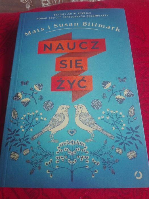 Naucz się żyć (NOWA,okładka miękka) Autor:Billmark Mats, Billmark Sus