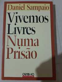 Daniel Sampaio, Vivemos Livres numa prisão