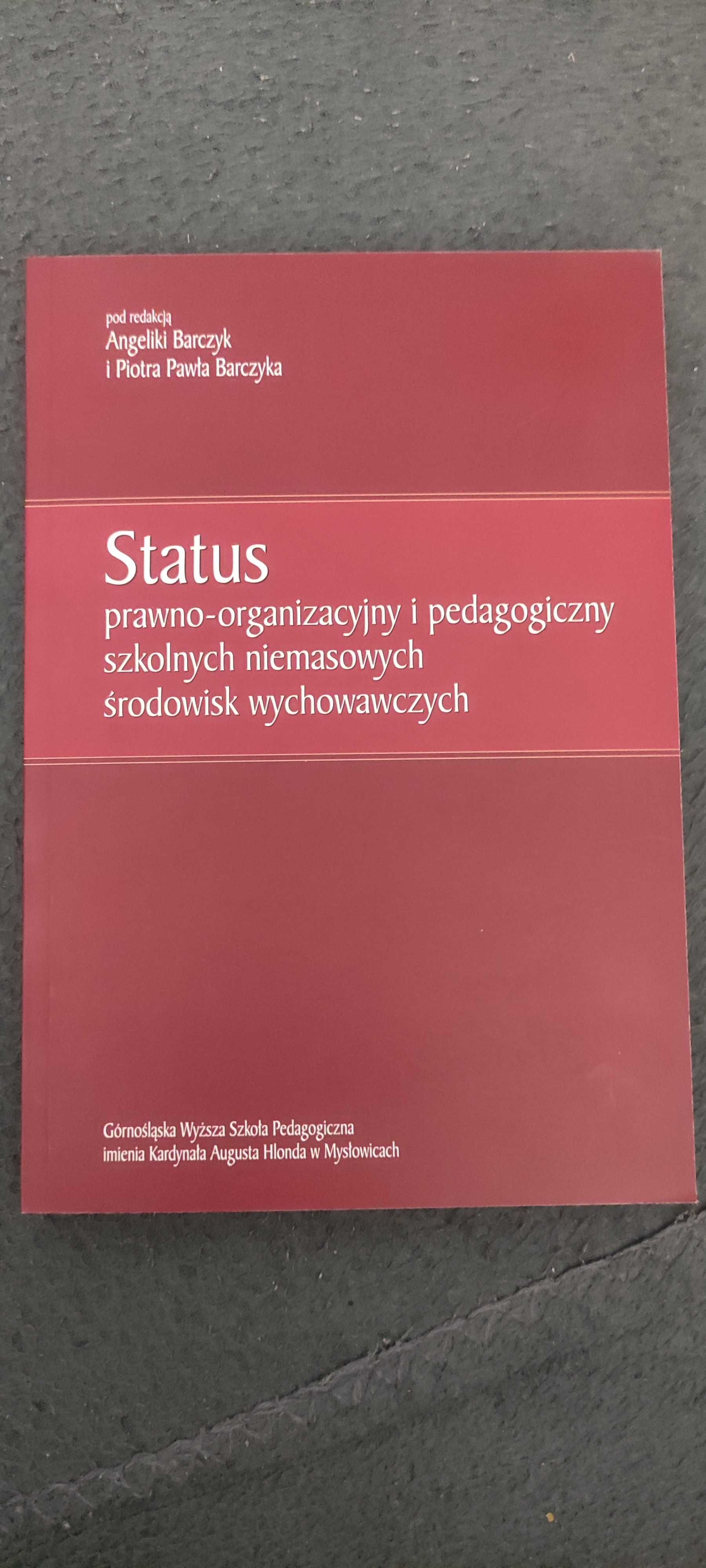 Status Prawno-organizacyjny i pedagogiczny szkolnych niemasowych środ.