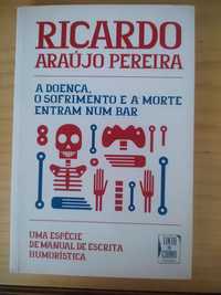A doença, o sofrimento e morte entram num bar - Ricardo Araújo Pereira
