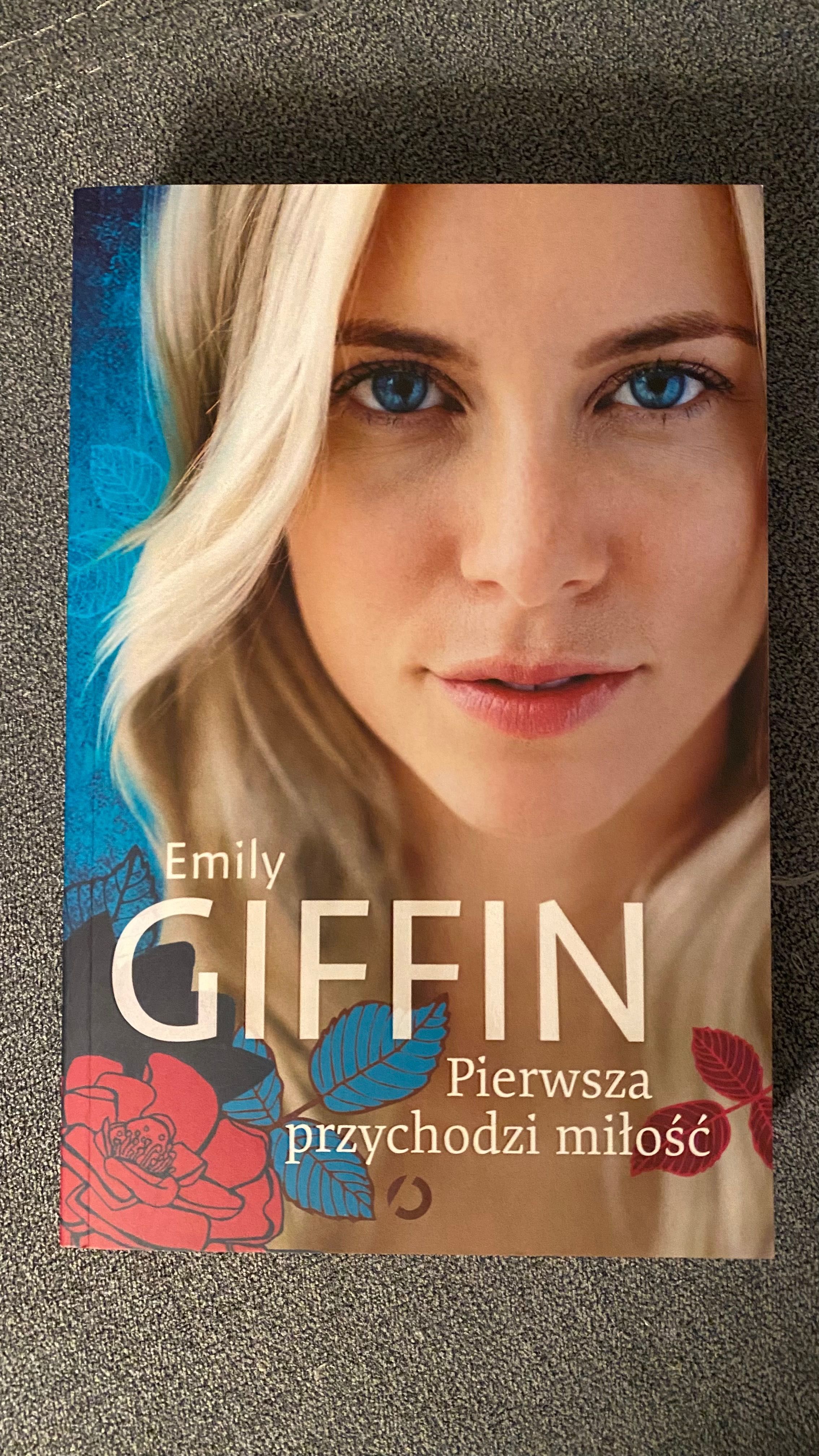 Emily Giffin - Pierwsza przychodzi miłość